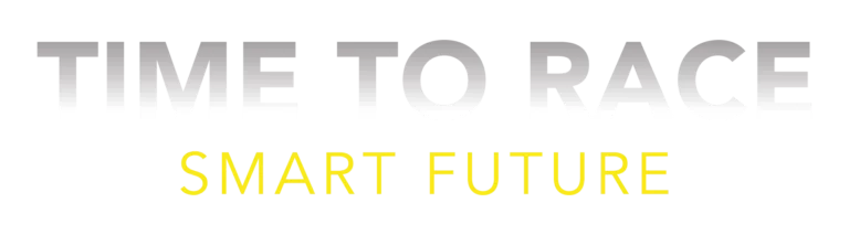TIME TO RACE SMART FUTURE
